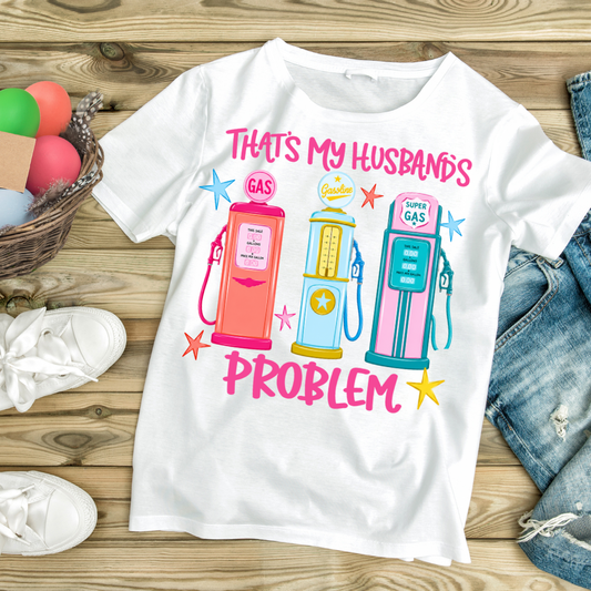 Adult T-Shirt: That's My Husband's Problem
