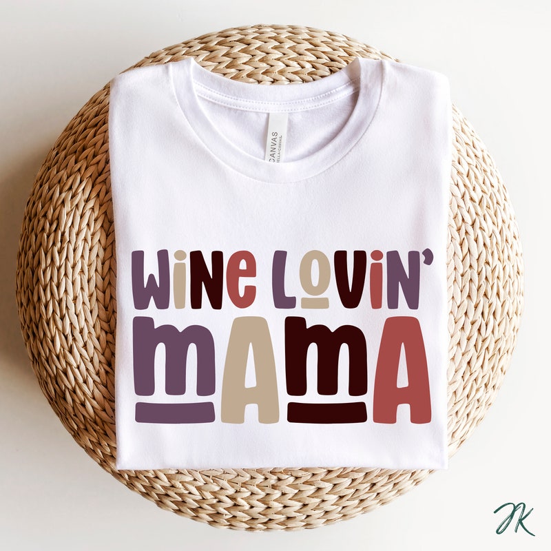WINE LOVIN' MAMA TSHIRT